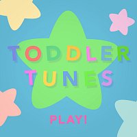 Toddler Tunes – Play!