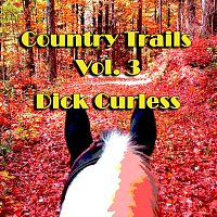 Dick Curless – Country Trails, Vol. 3