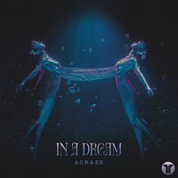 ACRAZE, Aviella – In A Dream