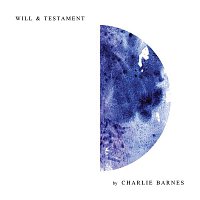 Charlie Barnes – Will & Testament