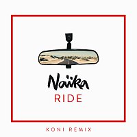 Naika – Ride [Koni Remix]