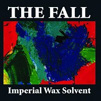 The Fall – Imperial Wax Solvent