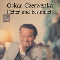 Oskar Czerwenka – Heiter und Besinnlich
