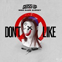 Gloss Up, Bigg Bagg Queezy – Don't Like