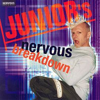 Junior Vasquez – Junior's Nervous Breakdown