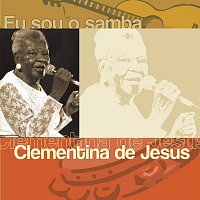 Přední strana obalu CD Eu Sou O Samba - Clementina De Jesus
