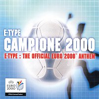 E-Type – Campione 2000 - The Official Euro 2000 Anthem