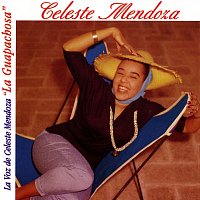 Celeste Mendoza, Bebo Valdés y su Orquesta, Orquesta Ernesto Duarte – La Guapachosa