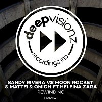 Sandy Rivera, Moon Rocket, & Mattei & Omich – Rewinding (feat. Heleina Zara) [Sandy Rivera's Chocolate Mash Up]
