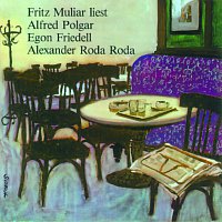 Fritz Muliar – Alfred Polgar - Egon Friedell - Alexander Roda - Roda