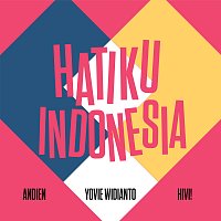 Yovie Widianto, Andien, Hivi! – Hatiku Indonesia