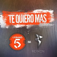 Urband 5 – Te Quiero Más (feat. Reykon) [Remix]