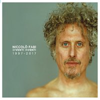 Niccolo Fabi – Diventi Inventi 1997 - 2017