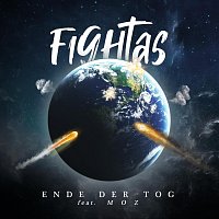 Fightas, MOZ – Ende der Tog (feat. Moz)