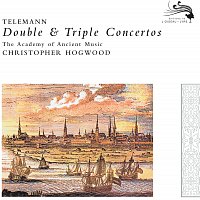 Academy of Ancient Music, Christopher Hogwood – Telemann: Double & Triple Concertos
