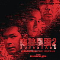 Chan Kwong Wing – Overheard 2 Original Motion Picture Soundtrack