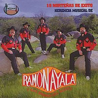 Ramón Ayala Y Sus Bravos Del Norte – 15 Nortenas De Exito Herencia Musical De