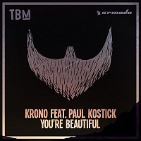Krono, Paul Kostick – You're Beautiful