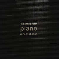 Dirk Maassen – The Sitting Room Piano (Chapter I)