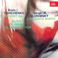 Tiščenko: Symfonie č. 3, Slonimskij: Concerto buffo