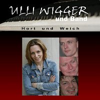 ULLI WIGGER und Band – Hort und Weich
