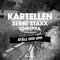 Kartellen, Sebbe Staxx, Christopher "Chrippa" Wahlberg – Stall dig upp