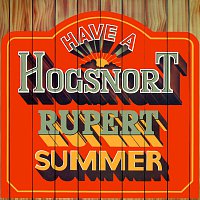 Hogsnort Rupert's Original Flagon Band – Have A Hogsnort Rupert Summer