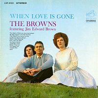 The Browns, Jim Edward Brown – When Love Is Gone