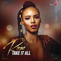 Rose – Take It All