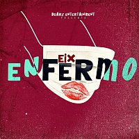 Eix, Los Fantastikos – Enfermo
