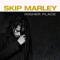 Skip Marley – Higher Place [Anniversary Edition]