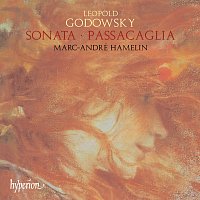 Marc-André Hamelin – Godowsky: Piano Sonata in E Minor; Passacaglia and 44 Variations