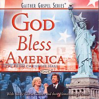 Bill & Gloria Gaither – God Bless America