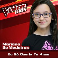 Mariana de Medeiros – Eu Só Queria Te Amar [Ao Vivo / The Voice Brasil Kids 2017]