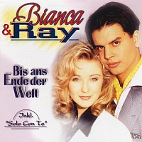 Bianca & Ray – Bis ans Ende der Welt