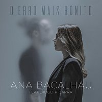 Ana Bacalhau, Diogo Picarra – O Erro Mais Bonito