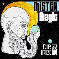 Dub Tribe Rising – Mister Magic