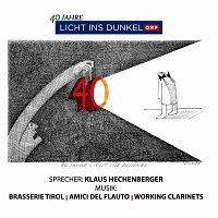 Brasserie Tirol, Klaus Hechenberger, Amici del Flauto, Working clarinets – 40 Jahre Licht ins Dunkel