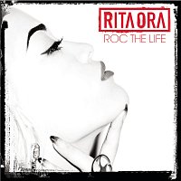 Rita Ora – Roc The Life