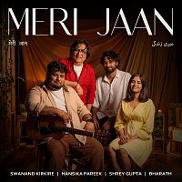 Swanand Kirkire, Shrey Gupta, Hansika Pareek, Bharath – Meri Jaan