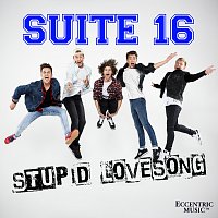 Suite 16 – Stupid Lovesong