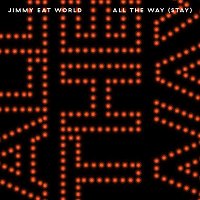 Jimmy Eat World – All The Way (Stay)