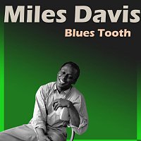 Miles Davis – Blues Tooth