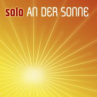 Solo – An Der Sonne