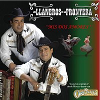 Los Llaneros De La Frontera – Mis Dos Amores