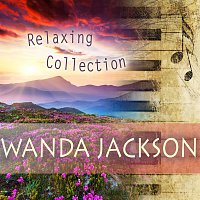 Wanda Jackson – Relaxing Collection