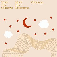 Music Lab Collective, Music Lab Dreamtime – Christmas Dreamtime