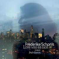 Frederike Schonis – Love was so nice