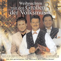 Nockalm Quintett, Kastelruther Spatzen, Klostertaler – Weihnachten mit den Groszen 3 der Volksmusik