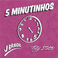 Joao Brasil, Taty Zatto – 5 Minutinhos